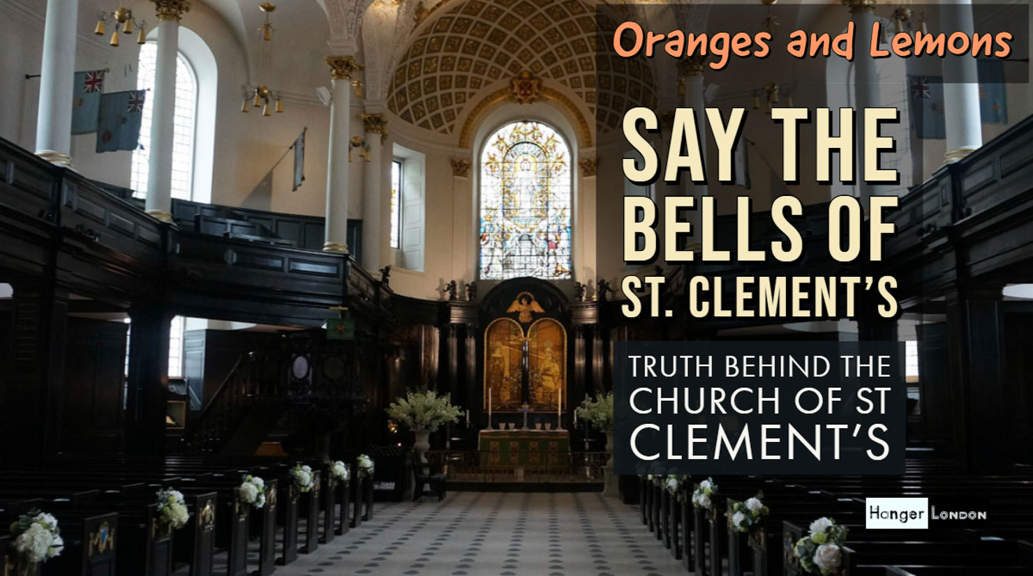 True Stories Oranges And Lemons Say The Bells At St Clement S